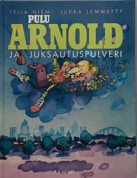 Pulu Arnold ja juksautuspulveri. (Nuortenkirja)