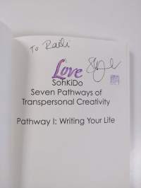 Seven pathways of transpersonal creativity : pathway 1 : writing your life (signeerattu)