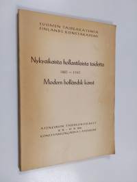 Nykyaikaista hollantilaista taidetta 1885-1945 : Ateneumin taidekokoelmat 12.x.-27.x.1946 = Modern holländsk konst : Konstsamlingarna i Ateneum