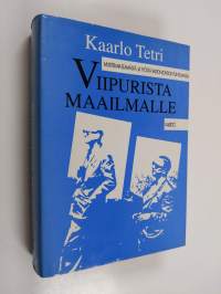 Viipurista maailmalle : muistelmia elämästä ja työstä valtionjohdon tuntumassa