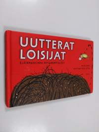 Uutterat loisijat : eläinmaailman kiusankappaleet