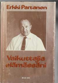 Vaikuttajia elämässäniKirjaPartanen, Erkki , 1915-1983Weilin + Göös 1980.Tekijän omiste