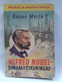 Alfred Nobel - dynamiittikuningas