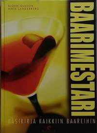 Baarimestari - käsikirja kaikkiin baareihin. (Alkoholi, drinksut, alkoholijoumat)