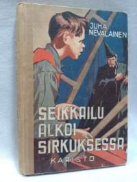 Seikkailu alkoi sirkuksessa