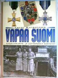 Vapaa Suomi : suojeluskunta- ja lottamerkit kertovat