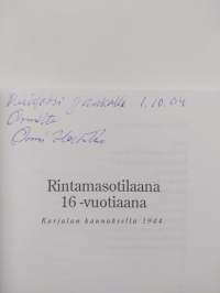 Rintamasotilaana 16-vuotiaana Karjalan kannaksella 1944 (signeerattu, tekijän omiste)