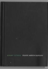 Päästä minun kansani : omaelämäkertaLet my people go!KirjaLuthuli, Albert  ; Hooper, Charles  ; Miettinen, Lauri E. WSOY 1963.