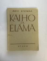Kaiho ja elämä