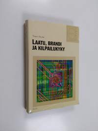 Laatu, brandi ja kilpailukyky