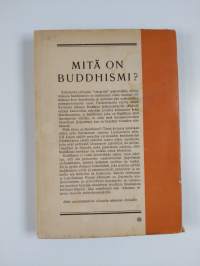 Mitä on buddhismi : eräs länsimainen vastaus