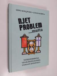 Njet problem - mutta... : yhteistoimintaa venäläisten kanssa Saimaan kanavalla - Njet problem ...mutta - Yhteistoimintaa venäläisten kanssa Saimaan kanavalla