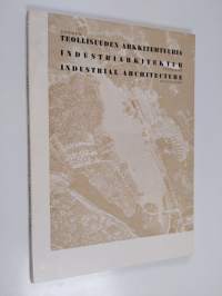 Suomen teollisuuden arkkitehtuuria. Industriarkitektur i Finland. Industrial architecture in Finland. (Toimitus: redaktion: editor: Kyösti Ålander.) [With illustr...