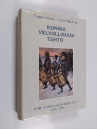 Kunnia, velvollisuus, tahto : Porin prikaatin historia 1626-1985