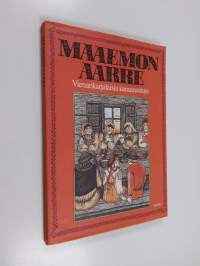 Maaemon aarre : vienankarjalaisia kansansatuja