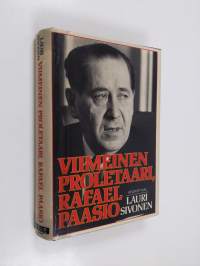 Viimeinen proletaari, Rafael Paasio