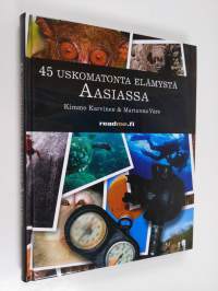 45 uskomatonta elämystä Aasiassa