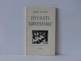 Hyvästi, Kirvesmäki! - Yksitoista &#039;Kiirastulen&#039; runoa