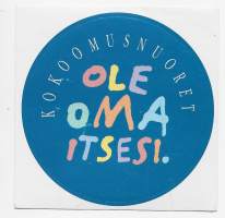 Ole oma itsesi  tarra