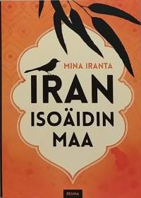 Iran isoäidin maa. (Maan tavat, elämäntavat)