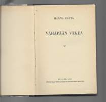 Vähäpään väkeäKirjaRauta, Hanna , 1877-1956Suomen luterilainen evankeliumiyhdistys 1949.