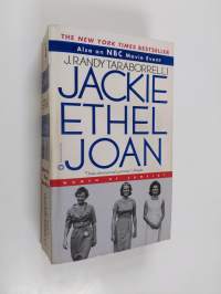Jackie, Ethel, Joan - The Women of Camelot