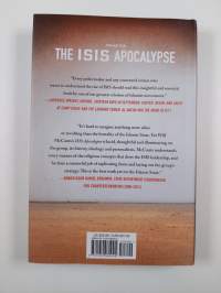 The ISIS apocalypse : the history, strategy, and doomsday vision of the Islamic State