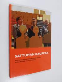 Sattuman kauppaa : kirja ammattijärjestön ja muun elämän kommelluksista ja onnistumisista (signeerattu)