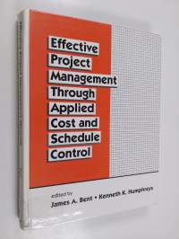 Effective Project Management Through Applied Cost and Schedule Control