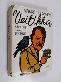 Veitikka - A. Hitlerin elämä ja toiminta