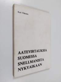 Aatevirtauksia Suomessa Snellmanista nykyaikaan