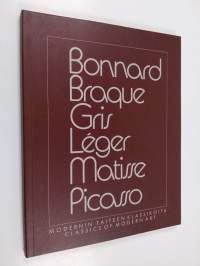 Bonnard, Braque, Gris, Léger, Matisse, Picasso - modernin taiteen klassikoita ; Sara Hildénin taidemuseo