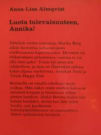 Luota tulevaisuuteen, Annika