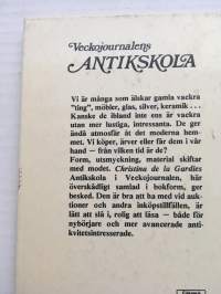 Veckojournalens Antikskola - Möbler, glas, silver, keramik