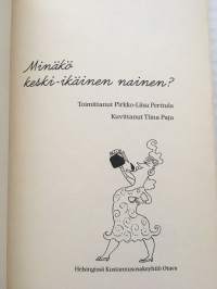 Minäkö keski-ikäinen nainen?