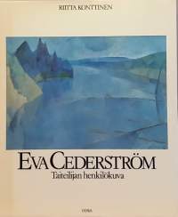 Eva Cederstöm - Taiteilijan henkilökuva. (Elämäkerta)