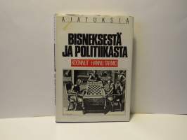 Ajatuksia bisneksestä ja politiikasta