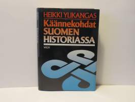 Käännekohdat Suomen historiassa - Pohdiskeluja kehityslinjoista ja niiden muutoksista uudella ajalla