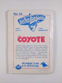 El Coyote - seikkailuromaani viime vuosisadan Kaliforniasta. Kavala juoni