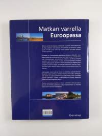 Matkan varrella Euroopassa : 26 kauneinta automatkailureittiä : nähtävyydet, kartat, kuvat
