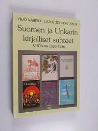 Suomen ja Unkarin kirjalliset suhteet : vuosina 1920-1986