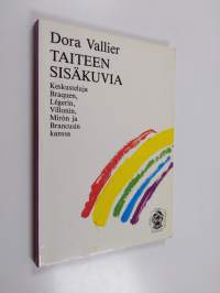 Taiteen sisäkuvia : keskusteluja Braquen, Legerin, Villonin, Miron ja Brancusin kanssa