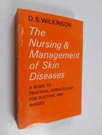 The nursing and management of skin diseases