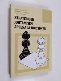 Strategisen johtamisen areena ja horisontti