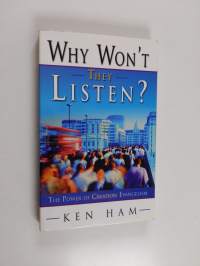 Why Won&#039;t They Listen - The Power of Creation Evangelism