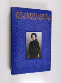 Pelastussotaa Suomessa 1889-1989