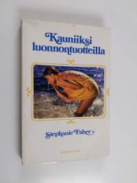 Kauniiksi luonnontuotteilla