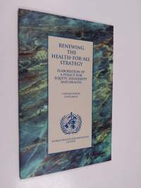 Renewing the Health-for-all Strategy - Guiding Principles and Essential Issues for the Elaboration of a Policy for Equity, Solidarity and Health ; Consultation Do...