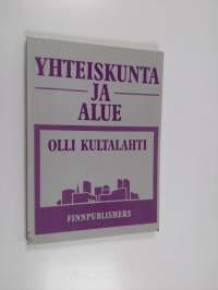 Yhteiskunta ja alue : johdatus alueelliseen ajattelutapaan