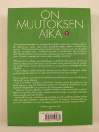 On muutoksen aika 1 : Tosiasioita ja haavekuvia tulevaisuudesta 1974 ja 1994